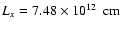 $L_x=7.48 \times 10^{12} \ {\rm
~cm}$