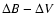 $\Delta B-\Delta V$