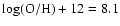 $\rm log(O/H) + 12 = 8.1$