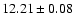 $12.21\pm0.08$