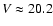$V\approx20.2$