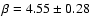 $\beta = 4.55 \pm 0.28$
