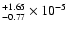 $^{+1.65}_{-0.77} \times 10^{-5}$