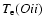 $T_{\rm e}(O {\sc ii}) $