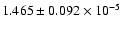 $1.465 \pm 0.092 \times 10^{-5}$