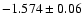 $-1.574 \pm 0.06$