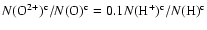 $N({\rm
O}^{2+})^{\rm c}/N({\rm O})^{\rm c}=0.1 N({\rm H}^{+})^{\rm c}/N({\rm H})^{\rm
c}$