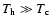 $T_{\rm h}\gg T_{\rm c}$