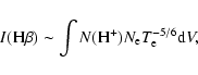 \begin{displaymath}I({\rm H}\beta) \sim \int N({\rm H}^{+})N_{\rm e}T_{\rm e}^{-5/6}{\rm d}V ,
\end{displaymath}