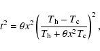 \begin{displaymath}
t^2=\theta x^2\left(\frac{T_{\rm h}-T_{\rm c}}{T_{\rm h}+\theta x^2T_{\rm c}}\right)^2 ,
\end{displaymath}