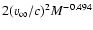 $2(v_\infty/c)^2 M^{-0.494}$