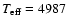 $T_{\rm eff}=4987$