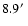 $8.9\hbox {$^\prime $ }$