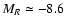 $M_R\simeq -8.6$