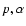 $p,\alpha$