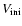$V_{\rm ini}$