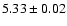 $5.33 \pm 0.02$