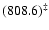 $(808.6)^\ddagger$