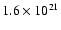 $1.6\times10^{21}$