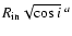$R_{\rm in} \sqrt{\cos i}^{\ a}$