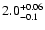 $\rm 2.0^{+0.06}_{-0.1}$