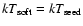 $kT_{\rm
soft}=kT_{\rm seed}$