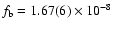 $f_{\rm b}=1.67(6)\times10^{-8}$