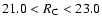 $21.0 < R_{\rm C} < 23.0$