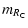 $\displaystyle m_{R_{\rm C}}$