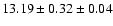 $ 13.19 \pm 0.32 \pm 0.04 $