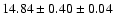 $ 14.84 \pm 0.40 \pm 0.04 $