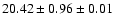 $ 20.42 \pm 0.96 \pm 0.01 $