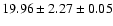$ 19.96 \pm 2.27 \pm 0.05 $