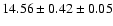 $ 14.56 \pm 0.42 \pm 0.05 $