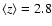 $\langle z
\rangle = 2.8$