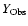 $Y_{\rm Obs}$