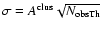 $\sigma = A^{\rm clus} \sqrt{N_{\rm obsTh}}$