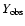 $Y_{\rm obs}$