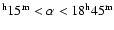 $^{\rm h}15^{\rm m} < \alpha <
18^{\rm h}45^{\rm m}$