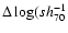 $\Delta\log(s h_{70}^{-1}$