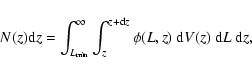 \begin{displaymath}%
N(z){\rm d}z=\int_{L_{\rm min}}^{\infty}\int_{z}^{z+{\rm d}z}\phi(L,z)~{\rm d}V(z)~{\rm d}L~{\rm d}z,
\end{displaymath}