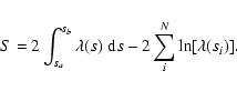 \begin{displaymath}%
S=2\int_{s_{a}}^{s_{b}}\lambda(s)~{\rm d}s-2\sum_{i}^{N}\ln[\lambda(s_{i})].
\end{displaymath}