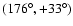 $(176^\circ, +33^\circ)$