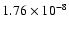 $1.76\times 10^{-8}$
