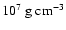 $10^{7}~{\rm g~cm^{-3}}$