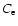 $C_{{\rm e}}$