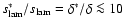 $s_{{\rm lam}}^{\ast}/s_{{\rm lam}}=\delta^{\ast}/\delta\la
10$