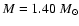 $M=1.40~M_{\odot}$