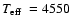$\mbox{$T_{\rm eff}$ }=4550$