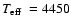 $\mbox{$T_{\rm eff}$ }=4450$